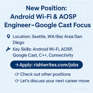 Graphic for Android Wi-Fi and AOSP Engineer role with Google Cast focus in Seattle, Bay Area, or San Diego