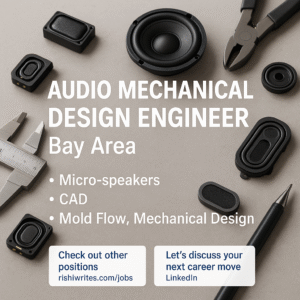 Audio Mechanical Design Engineer job in Bay Area with CAD and speaker integration experience