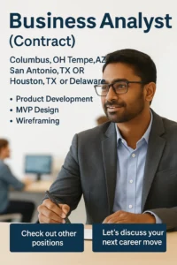 Business Analyst (Contract) job in Columbus OH, Tempe AZ, San Antonio TX, Houston TX, or Delaware.