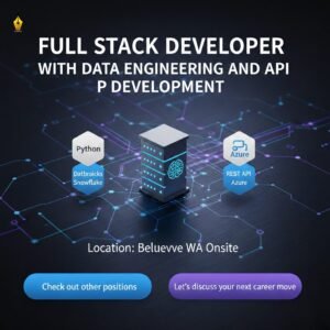 Full Stack Developer Data Engineering and API Development onsite job in Bellevue WA