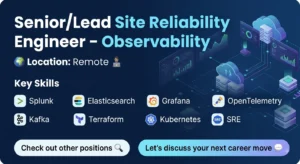 Senior Lead Site Reliability Engineer Observability remote job with Splunk Terraform OpenTelemetry and Grafana