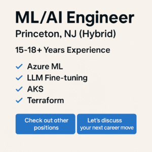 ML/AI Engineer Job in Princeton NJ – Hybrid Role with Azure ML, LLM, and AKS