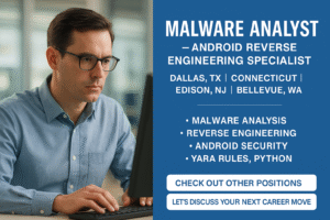 Malware Analyst job in Dallas TX, Connecticut, Edison NJ, and Bellevue WA specializing in Android malware analysis and reverse engineering.