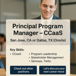 Principal Program Manager CCaaS job in San Jose or Dallas onsite opportunity