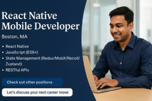 React Native Mobile Developer job in Boston MA for Android apps with API integration and performance optimization.