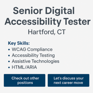 Senior Digital Accessibility Tester job in Hartford CT focusing on WCAG and inclusive design
