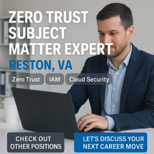 Zero Trust Subject Matter Expert job opening in Reston VA | Federal cybersecurity role